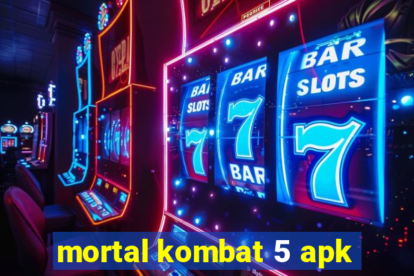 mortal kombat 5 apk